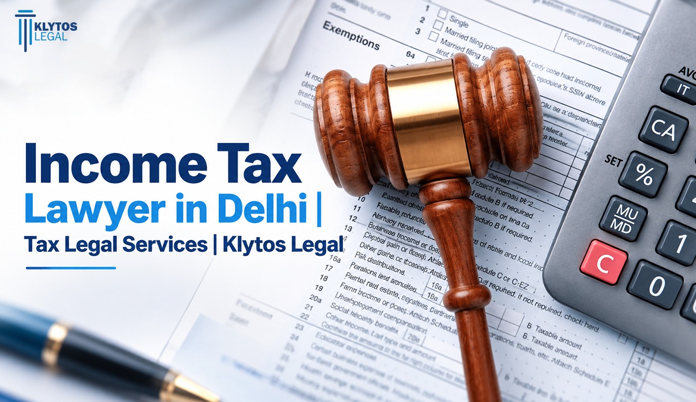 Income tax lawyer in delhi | Klytos Legal